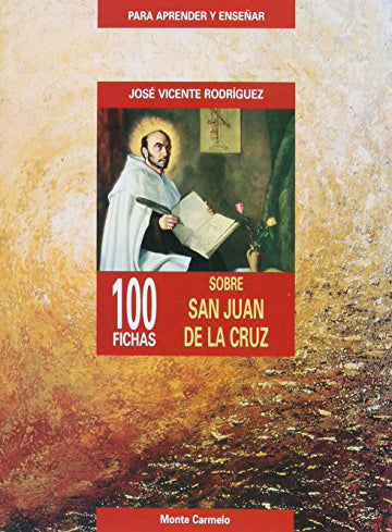 100 Fichas Sobre San Juan de la Cruz
