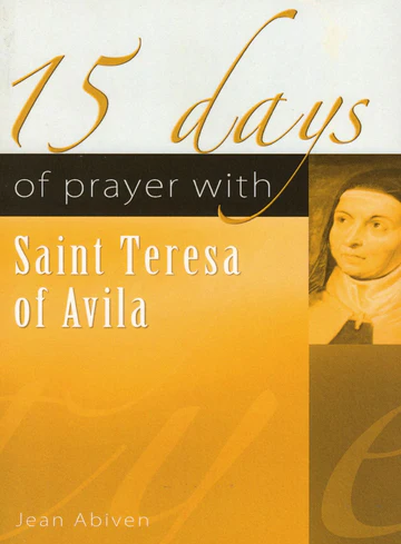 15 Days of Prayer with Teresa of Ávila (2011)