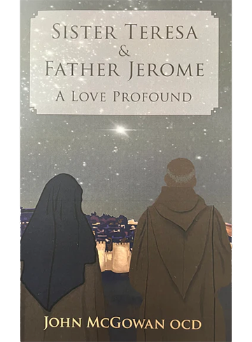 Sister Teresa & Father Jerome – A Profound Love