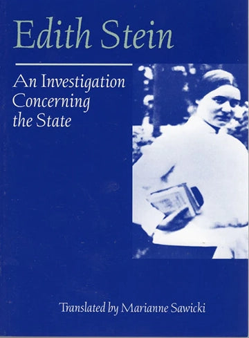 Collected Works Edith Stein 10: An Investigation Concerning the State