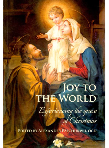 Joy to the World: Experiencing the Grace of Christmas
