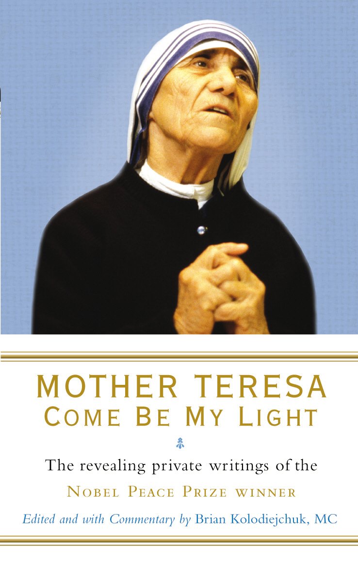 MOTHER TERESA: Come Be My Light