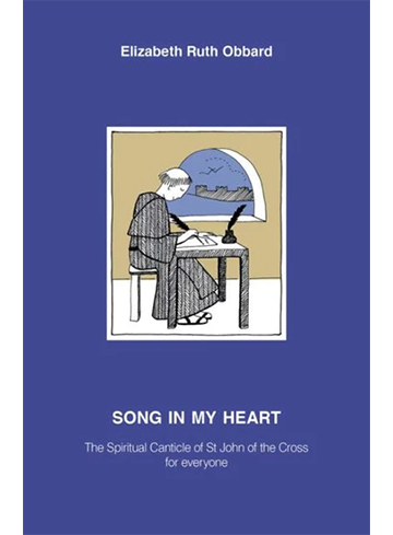 Song in my Heart: The Spiritual Canticle of St John of the Cross for Everyone (2019)