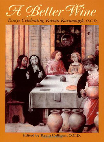 A Better Wine: Carmelite Studies 10