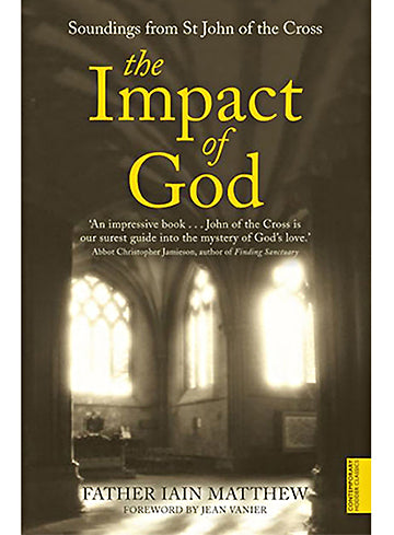 The Impact of God: Soundings from St John of the Cross (1995, 2010)