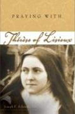 PRAYING WITH THERESE OF LISIEUX