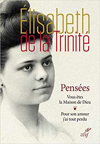 ELISABETH DE LA TRINITE: PENSEES