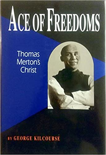 ACE OF FREEDOM: Thomas Merton's Christ