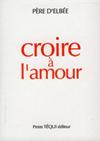 CROIRE A L'AMOUR