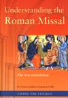 UNDERSTANDING THE ROMAN MISSAL