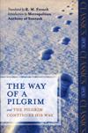 WAY OF THE PILGRIM AND THE PILGRIM CONTINUES HIS WAY