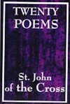 TWENTY POEMS BY ST JOHN OF THE CROSS