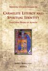 CARMELITE LITURGY AND SPIRITUAL IDENTITY