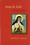 TERESA OF AVILA: Lettered Woman