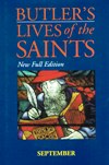BUTLER'S LIVES OF THE SAINTS: September