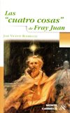 LAS "CUATRO COSAS" DE FRAY JUAN