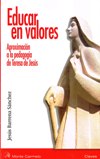 EDUCAR EN VALORES: Aproximacion a la pedagogia de Teresa de Jesus