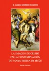 LA IMAGEN DE CRISTO EN LA CONTEMPLACION DE SANTA TERESA DE JESUS