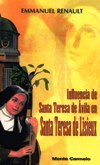 INFLUENCIA DE SANTA TERESA DE AVILA EN SANTA TERESA DE LIEIEUX