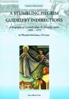 A STUMBLING PILGRIM GUIDED BY INDIRECTIONS