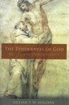 TENDERNESS OF GOD: Reclaiming our Humanity