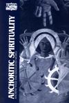 ANCHORITIC SPIRITUALITY