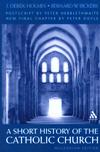 SHORT HISTORY OF THE CATHOLIC CHURCH
