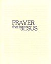 PRAYER THAT IS JESUS