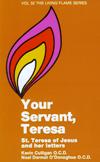 YOUR SERVANT, TERESA: St Teresa of Jesus and her Letters