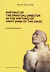 PORTRAIT OF THE SPIRITUAL DIRECTOR IN THE WRITINGHS OF SAINT JOHN OF THE CROSS
