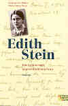 EDITH STEIN: Das Leben einer ungewohnlichen Frau