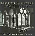 BROTHERS AND SISTERS: Glimpses of the cloistered life