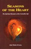 SEASONS OF THE HEART: The Spiritual Dynamic of the Carmelite Life