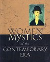 WOMEN MYSTICS OF THE CONTEMPORARY ERA