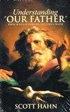 UNDERSTANDING "OUR FATHER"