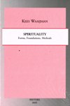 SPIRITUALITY: Forms, Foundations, Methods