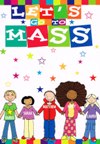 LET'S GO TO MASS