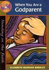 WHEN YOU ARE A GODPARENT