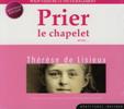 PRIER LE CHAPLET AVEC THERESE DE LISIEUX