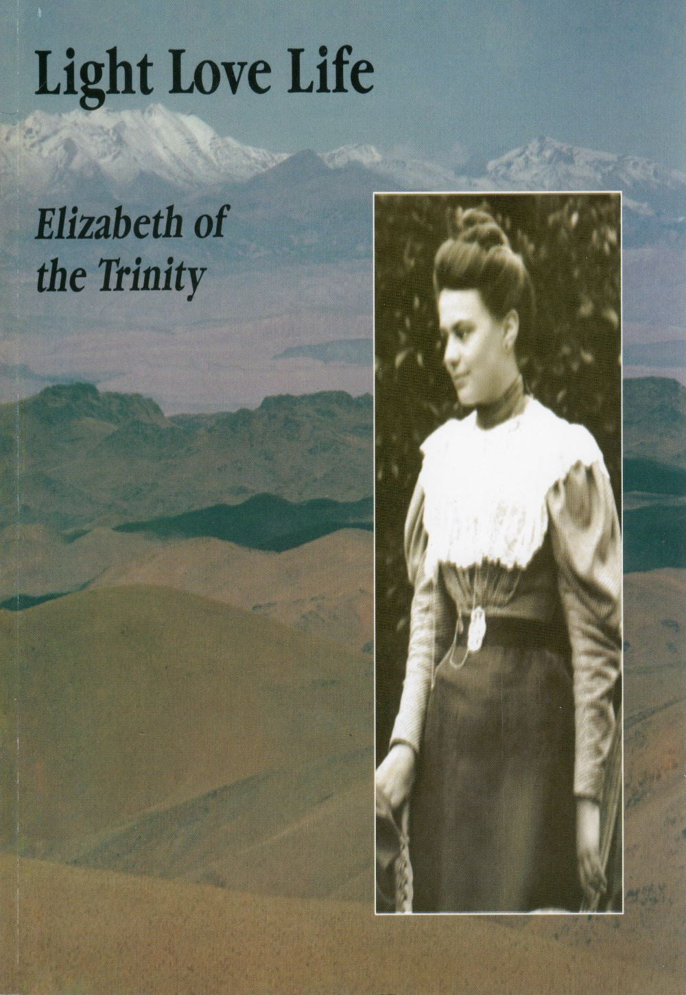 LIGHT LOVE LIFE: Elizabeth of the Triniity