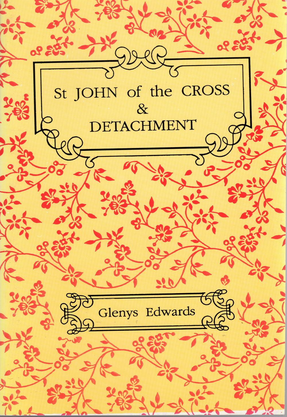 DETACHMENT IN THE WRITINGS OF ST JOHN OF THE CROSS