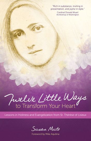 TWELVE LITTLE WAYS TO TRANSFORM YOUR HEART