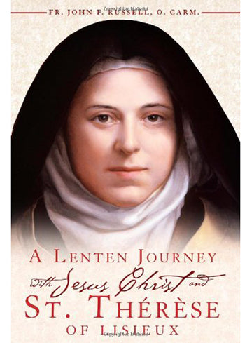 A Lenten Journey with Jesus Christ and St Thérèse of Lisieux