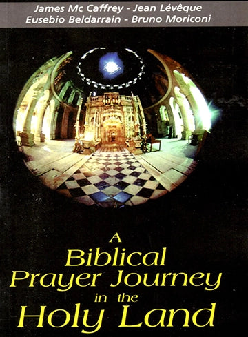 A Biblical Prayer Journey in the Holy Land