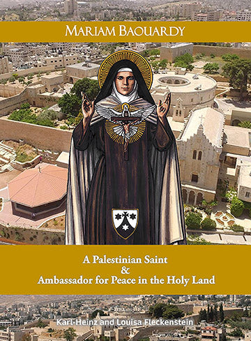 Miriam Baouardy – A Palestinian Saint