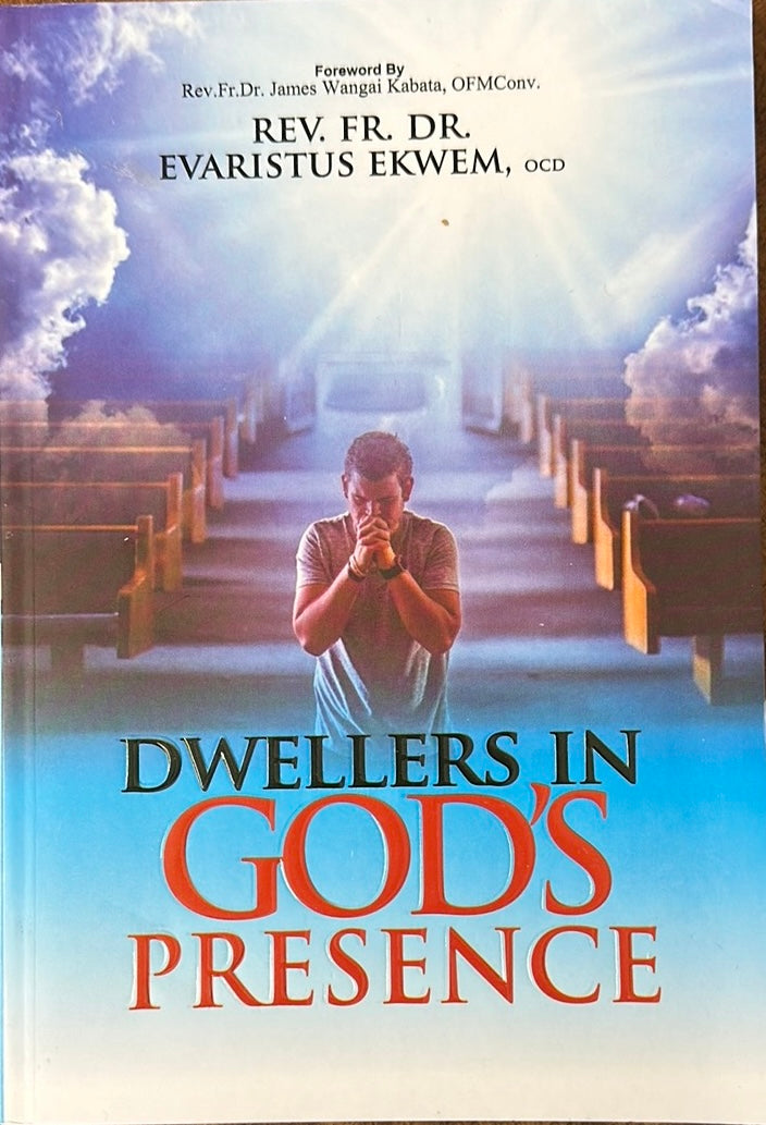 Dwellers in God’s Presence