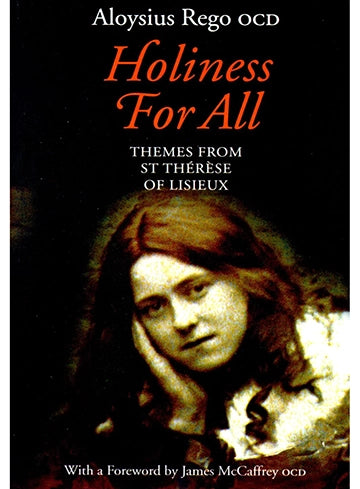 Holiness for All: Themes from St Thérèse of Lisieux