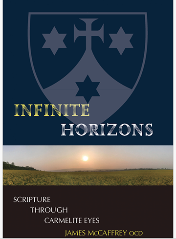 Infinite Horizons – Scripture Through Carmelite Eyes