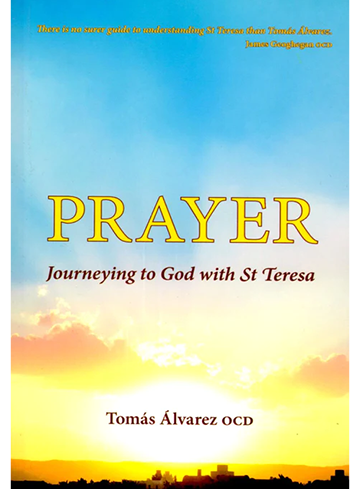 Prayer: Journeying to God with St Teresa ( 2019)