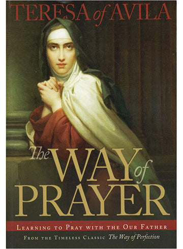 The Way of Prayer: Learning to pray with the Our Father (2008)